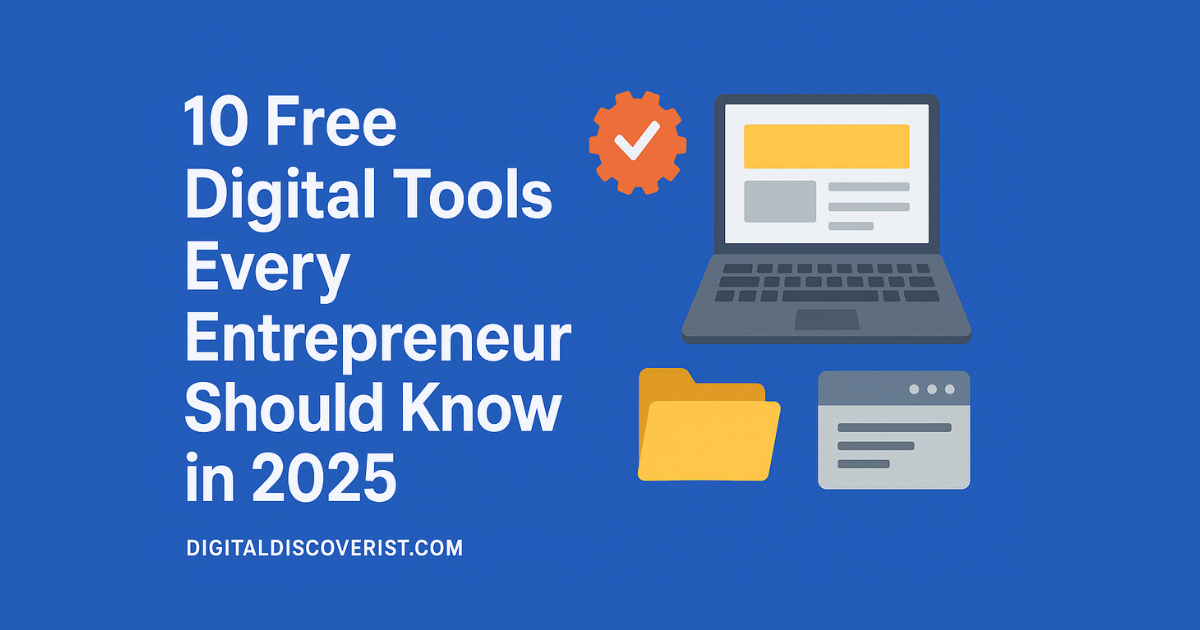 free digital tools for entrepreneurs 2025