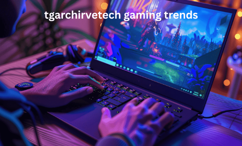 TGArchirvetech Gaming Trends 2025: What’s Next in Play